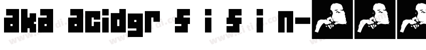 aka acidgr f i f i n字体转换